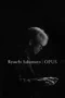 Ryuichi Sakamoto: Opus (2023)