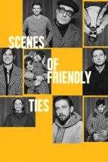 Scenes of Friendly Ties (2026)